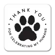 Pet Thank You For Celebrating My Humans Label -Square