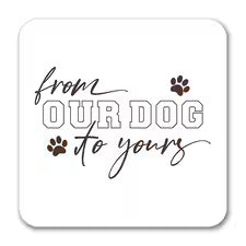 From Our Dog to Yours Label - Square